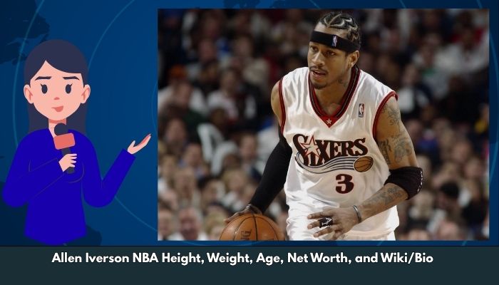 Allen Iverson NBA Height, Weight, Age, Net Worth, and Wiki/Bio