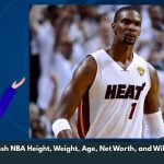 Chris Bosh NBA Height, Weight, Age, Net Worth, and Wiki/Bio 