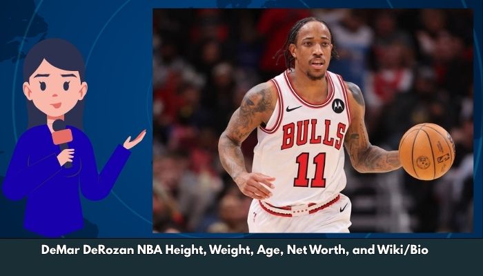 DeMar DeRozan NBA Height, Weight, Age, Net Worth, and Wiki/Bio 