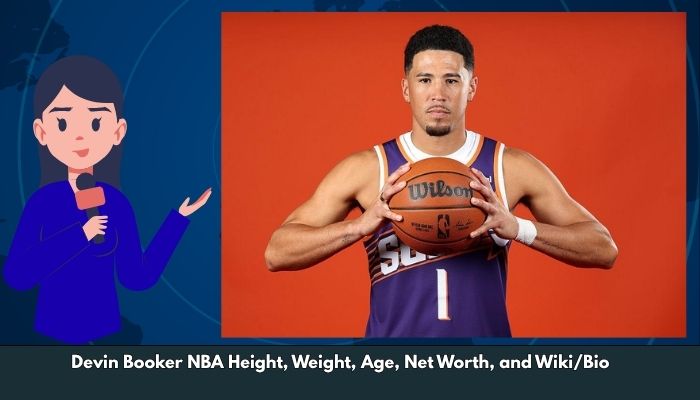 Devin Booker NBA Height, Weight, Age, Net Worth, and Wiki/Bio 