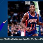 Isiah Thomas NBA Height, Weight, Age, Net Worth, and Wiki/Bio  