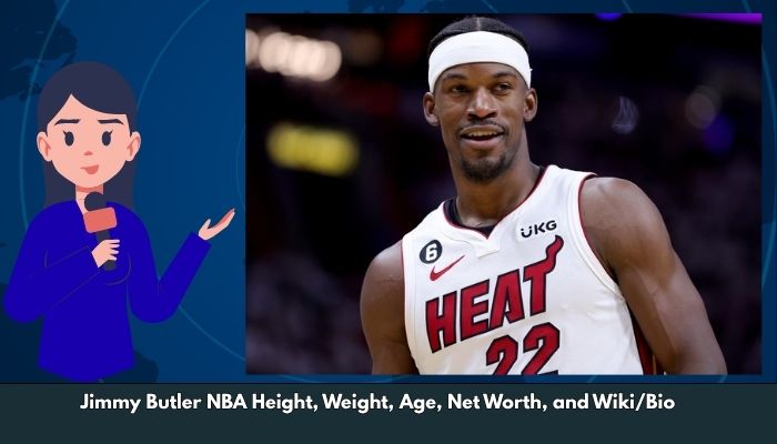 Jimmy Butler NBA Height, Weight, Age, Net Worth, and Wiki/Bio 