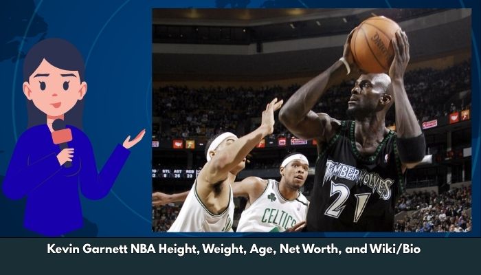Kevin Garnett NBA Height, Weight, Age, Net Worth, and Wiki/Bio