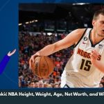 Nikola Jokić NBA Height, Weight, Age, Net Worth, and Wiki/Bio