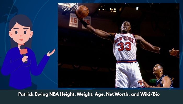 Patrick Ewing NBA Height, Weight, Age, Net Worth, and Wiki/Bio  