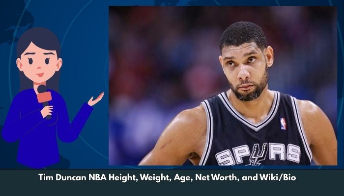 Tim Duncan NBA Height, Weight, Age, Net Worth, and Wiki/Bio