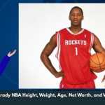 Tracy McGrady NBA Height, Weight, Age, Net Worth, and Wiki/Bio  